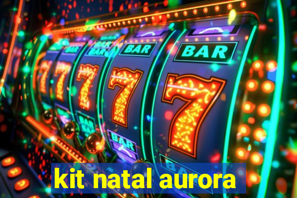 kit natal aurora